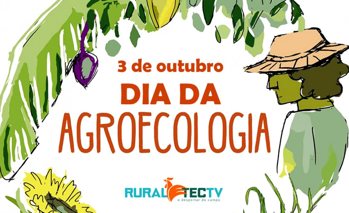 03 de 0utubro - Dia da Agroecologia