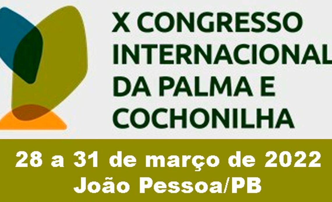 Chamada para o X Congresso Internacionalde Palma e Cochonilha 2022