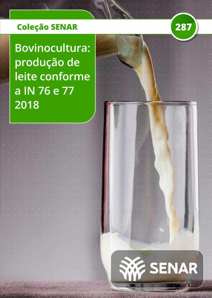 Cartilha 287 Senar - “Bovinocultura: produção de leite conforme a IN 76 e 77 de 2018”