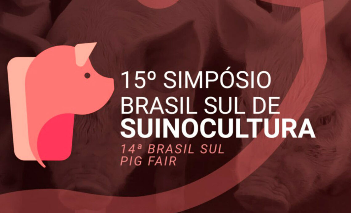 Chamada para o 15º Simpósio Brasil Sul de Suinocultura (SBSS) e a 14ª Brasil Sul Pig Fair