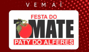 Chamada para a Festa do Tomate de Paty do Alferes