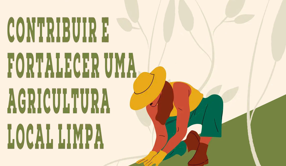 Contribuir e fortalecer uma agricultura local limpa