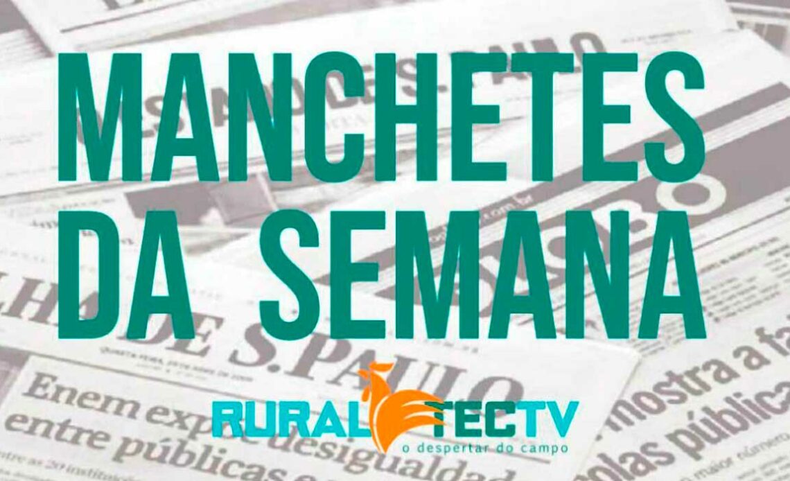 Manchetes da semana - 03 a 09-05-2025