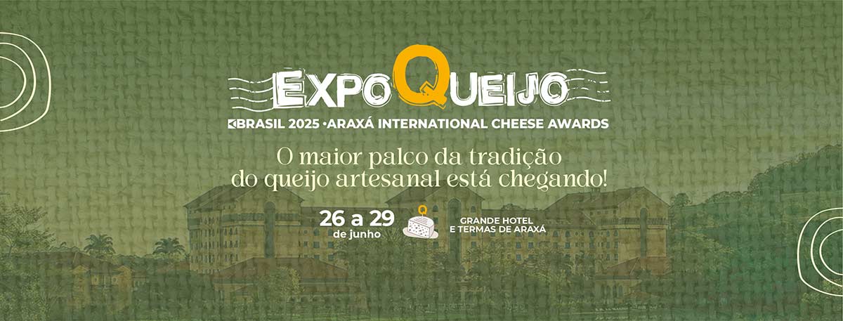 Banner do Concurso Internacional de Queijos da ExpoQueijo Brasil 2025 – Araxá International Cheese Awards Banner do Concurso Internacional de Queijos da ExpoQueijo Brasil 2025 – Araxá International Cheese Awards