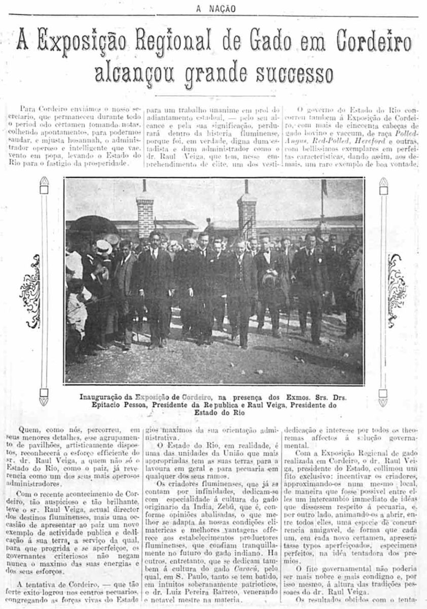 A inauguração da Exposição de Cordeiro, em 1921, com a presença do então Presidente da República Epitáio Pessoa e Raul Veiga, Presidente do Estado do Rio de Janeiro