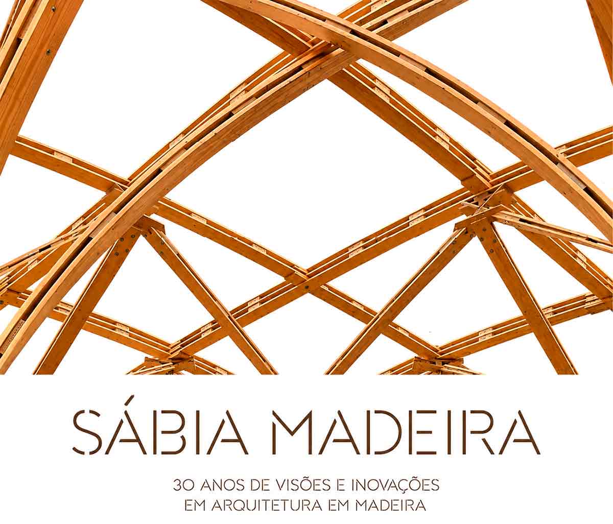 Exposição apresenta três décadas de pesquisa e inovação em arquitetura de madeira, onde projetos do Wood Program exploram novas possibilidades construtivas com o material Exposição apresenta três décadas de pesquisa e inovação em arquitetura de madeira, onde projetos do Wood Program exploram novas possibilidades construtivas com o material