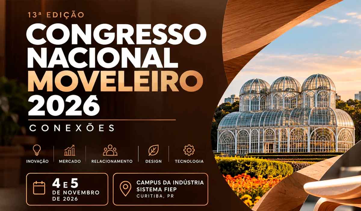 Congresso Nacional Moveleiro 2026 coloca produção, design e mercados no mesmo tabuleiro, conexão que define a competitividade do mobiliário brasileiro Congresso Nacional Moveleiro 2026 coloca produção, design e mercados no mesmo tabuleiro, conexão que define a competitividade do mobiliário brasileiro
